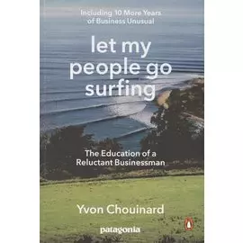 Let My People Go Surfing. The Education of a Reluctant Businessman