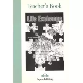Life Exchange. Teacher s Book. Книга для учителя