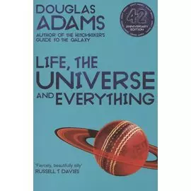Life, the Universe and Everything