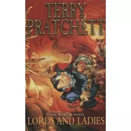 Lords And Ladies: Discworld Novel
