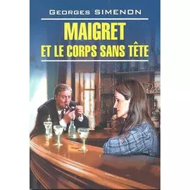Maigret et le corps Sans Tete