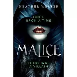 Malice There Was a Villain