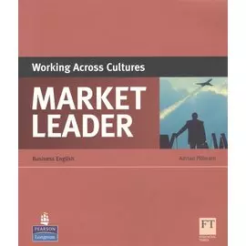 Market Leader. Working Across Cultures. Business English