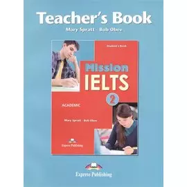 Mission IELTS 2. Academic. Teacher s Book