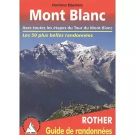 Mont Blant. Rother. Guide de randonnees