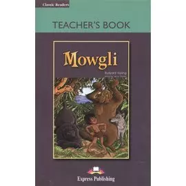 Mowgli. Teacher s Book