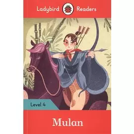 Mulan. Ladybird Readers. Level 4