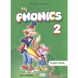 My Phonics 2. Pupil s Book. Учебник