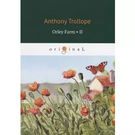 Orley Farm 2 = Ферма Орли 2: на анг.яз