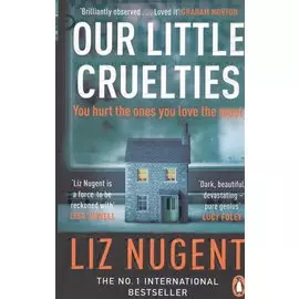 Our Little Cruelties