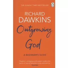 Outgrowing God: A Beginner s Guide