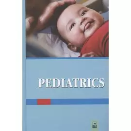 Pediatrics / Педиатрия. Учебник для иностранных студентов