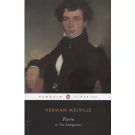 Pierre: or, The Ambiguities
