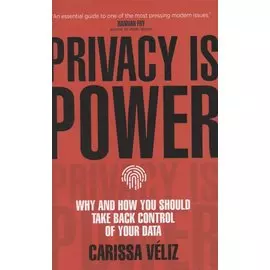 Privacy is Power