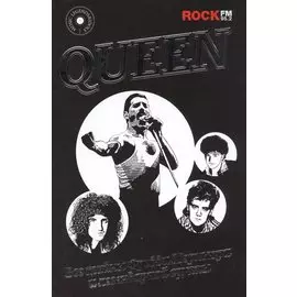 Queen. Все тайны Фредди Меркьюри и легендарной группы