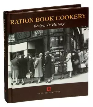 Ration Book Cookery: Recipes &amp; History