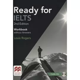 Ready for IELTS. Workbook. Without answers. 2nd Edition (+2CD)