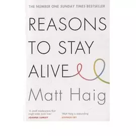 Reasons to Stay Alive