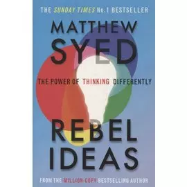 Rebel Ideas: The Power of Thinking Differently
