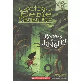 Recess Is a Jungle!: A Branches Book