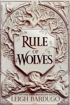 Rule of Wolves. King of Scars Book 2