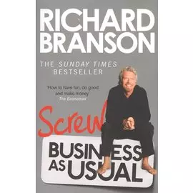 Screw Business As Usual