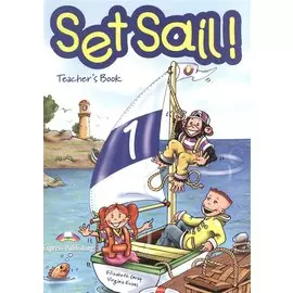 Set Sail 1. Teachers Book. (interleaved). Книга для учителя