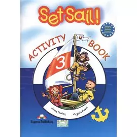 Set Sail! 3 Activity Book. Рабочая тетрадь