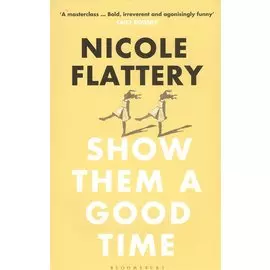 Show Them a Good Time