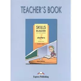Skills Builder STARTERS 1. Teachers Book. (Revised format 2007). Книга для учителя
