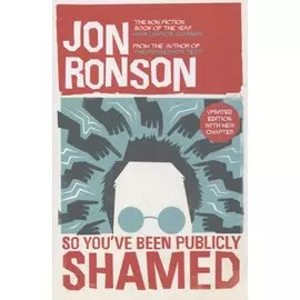 So You ve Been Publicly Shamed