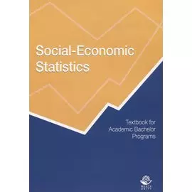 Social-Economic Statistics. Textbook for Academic Bachelor Programs / Социально-экономическая статистика. Учебник