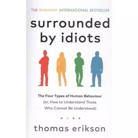 Surrounded by Idiots