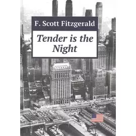 Tender is the Night = Ночь нежна: роман на англ.яз