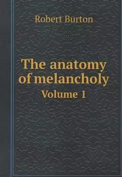 The anatomy of melancholy