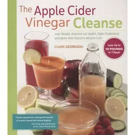 The Apple Cider Vinegar Cleanse