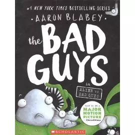 The Bad Guys in Alien Vs Bad Guys (the Bad Guys #6): Volume 6