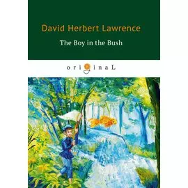 The Boy in the Bush = Джек в Австралии: на англ.яз