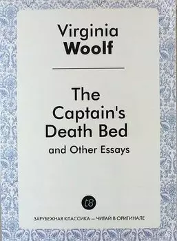 The Captains Death Bed and Other Essays