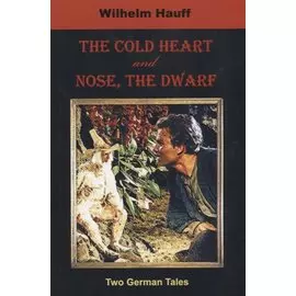 The Cold Heart. Nose, the Dwarf