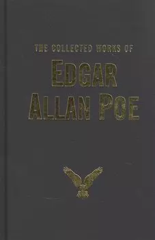 The Collected Works of Edgar Allan Poe