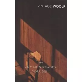 The Common Reader. Volume 1