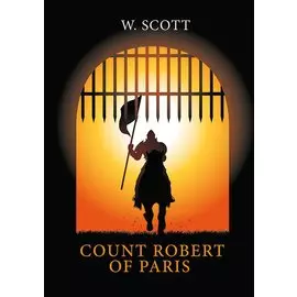 The Count Robert of Paris = Граф Роберт Парижский: роман на англ.яз