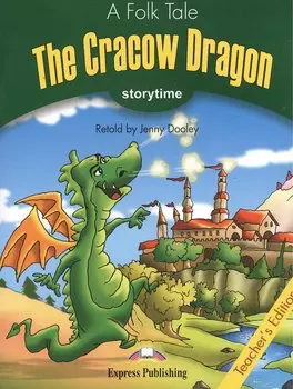 The Cracow Dragon. Teachers Edition. Книга для учителя