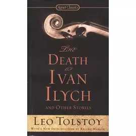 The Death of Ivan Ilych and Other Stories