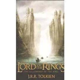 The Fellowship of the Ring. Being the first part of The Lord of the Rings