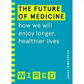 The Future of Medicine