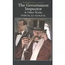 The Government Inspector and Other Works
