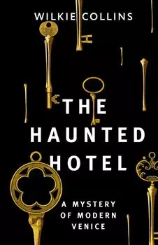 The Haunted Hotel: A Mystery of Modern Venice