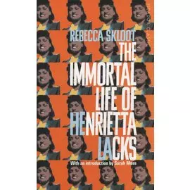 The Immortal Life of Henrietta Lack
